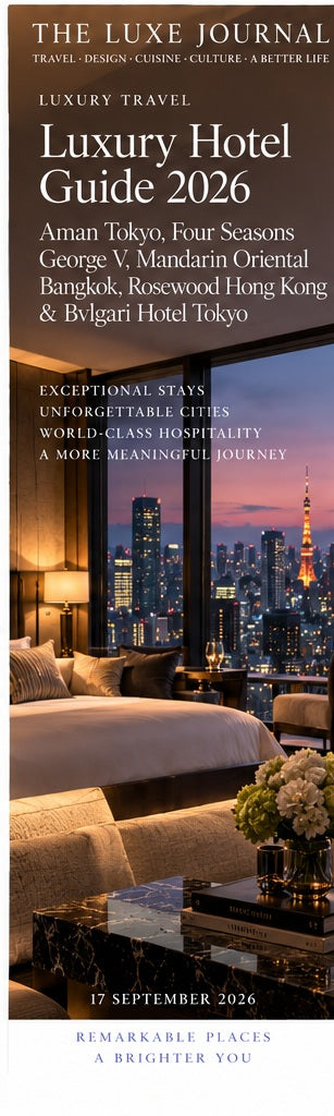 The Luxe Journal cover for a 2026 luxury hotel guide featuring Aman Tokyo, Four Seasons George V Paris, Mandarin Oriental Bangkok, Rosewood Hong Kong and Bvlgari Hotel Tokyo