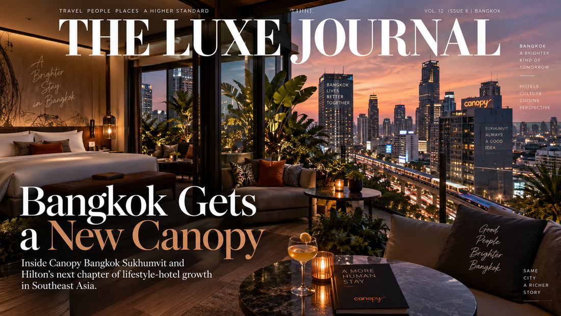 THE LUXE JOURNAL cover for Canopy Bangkok Sukhumvit and Bangkok lifestyle travel