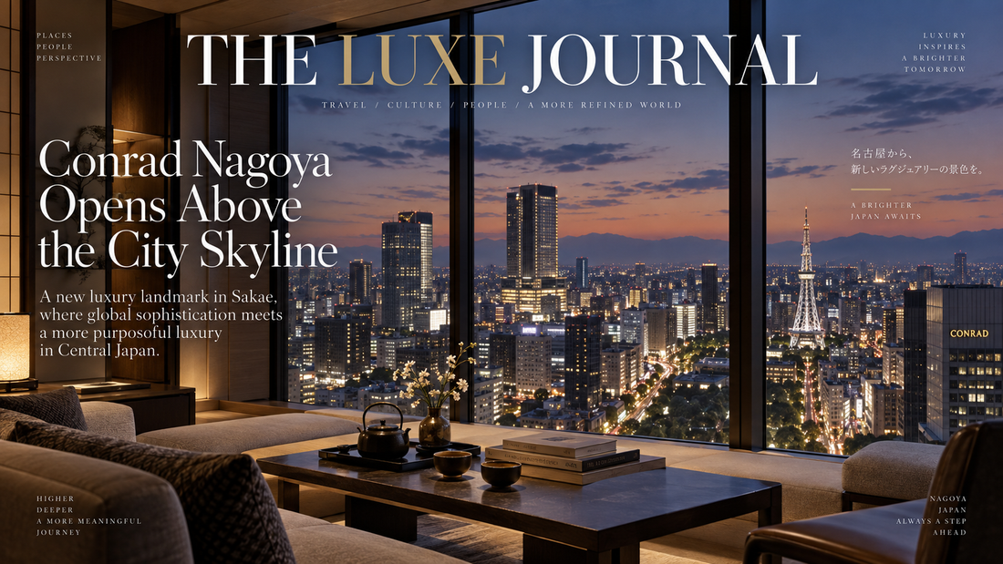THE LUXE JOURNAL cover for Conrad Nagoya opening above the Sakae skyline