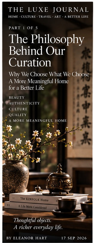 The Luxe Journal curation philosophy Part 1 editorial cover about thoughtful product selection, beauty, authenticity and culture