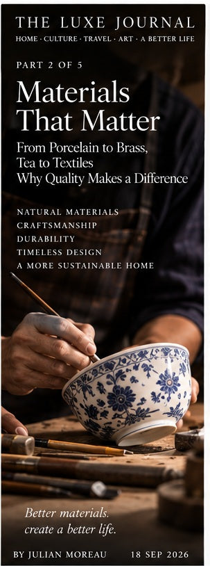 The Luxe Journal curation philosophy Part 2 editorial cover about materials, craftsmanship, quality and durability