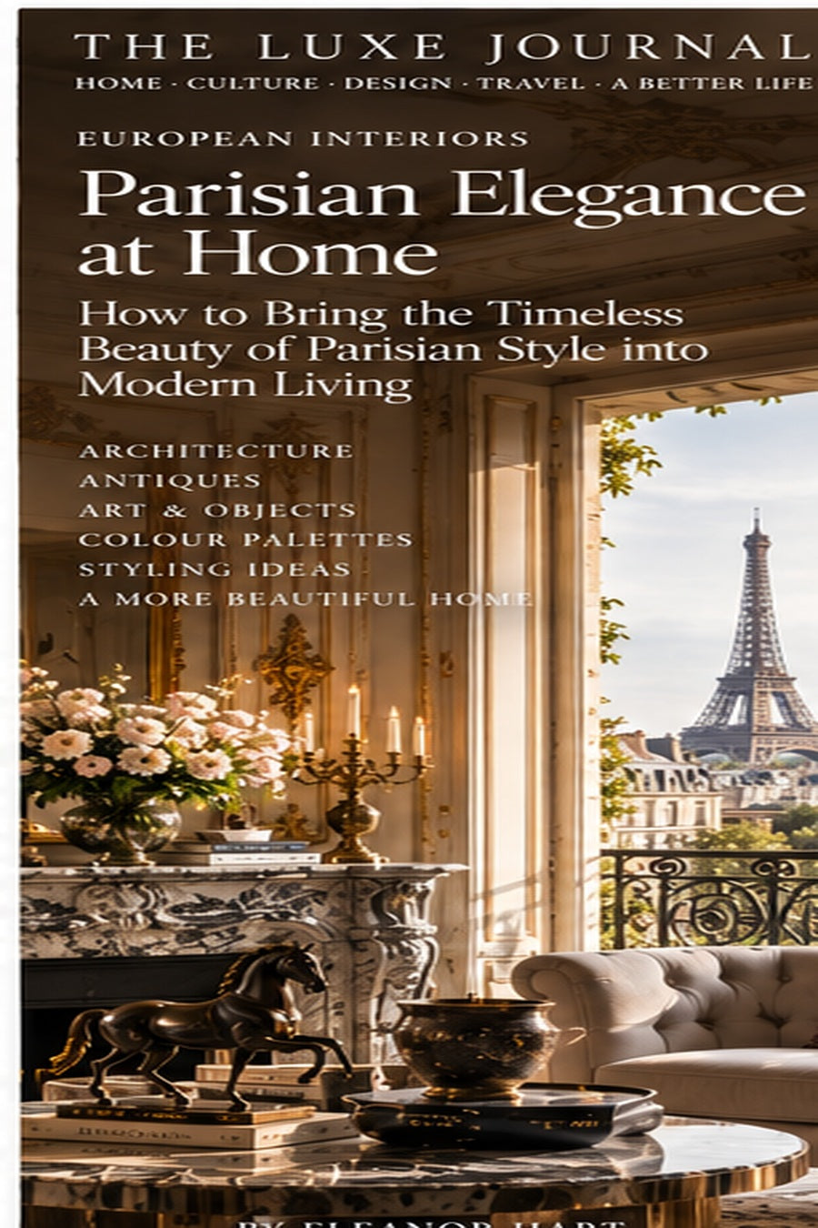 The Luxe Journal European interiors editorial cover featuring Parisian elegance, classic architecture and refined decorative objects