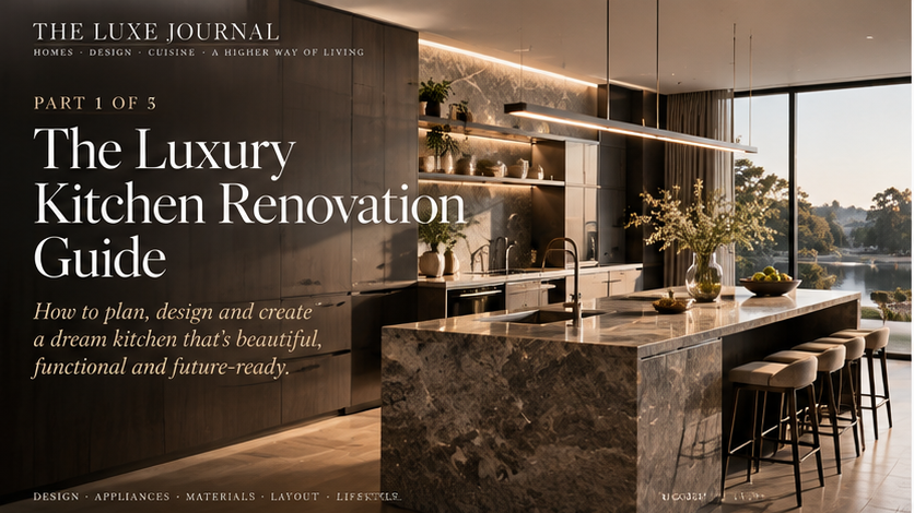 THE LUXE JOURNAL luxury kitchen renovation guide featuring a premium stone island, integrated cabinetry and architectural lighting