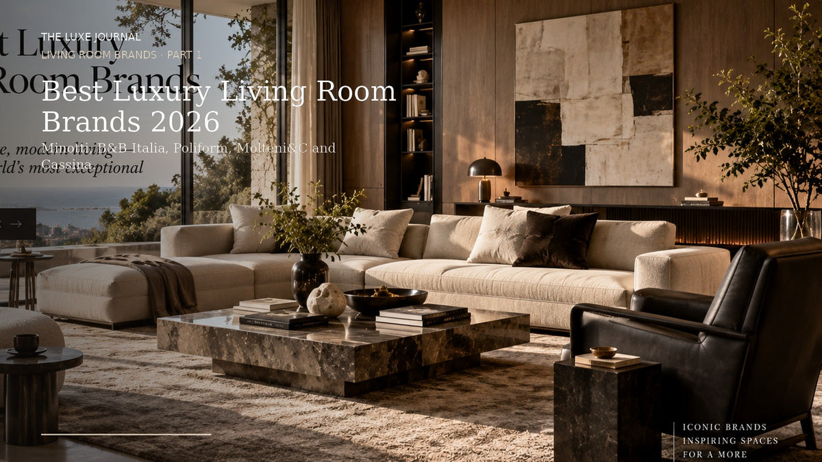 THE LUXE JOURNAL luxury living room brands guide featuring refined contemporary furniture, stone, wood and layered textures